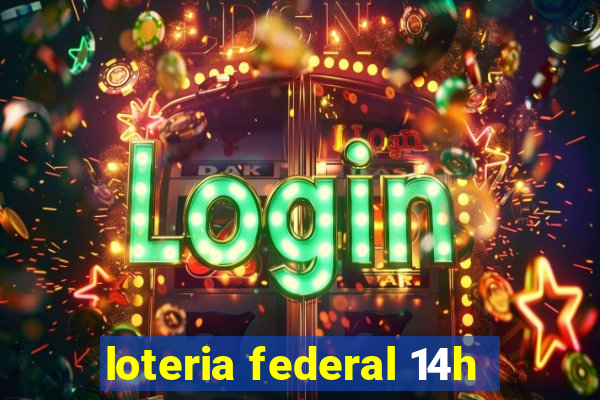 loteria federal 14h